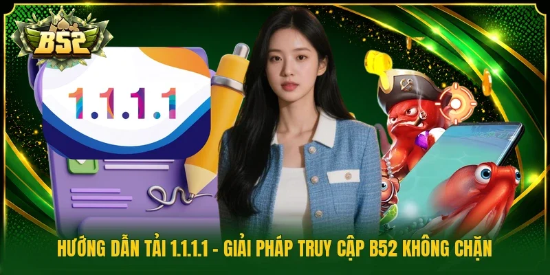 Hướng dẫn tải 1.1.1.1