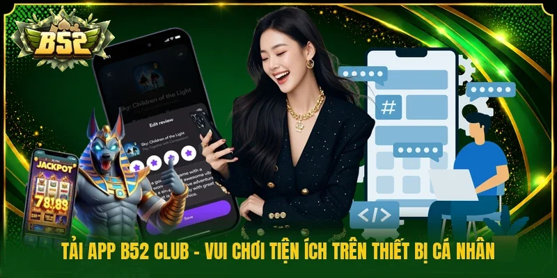 Tải app B52 Club
